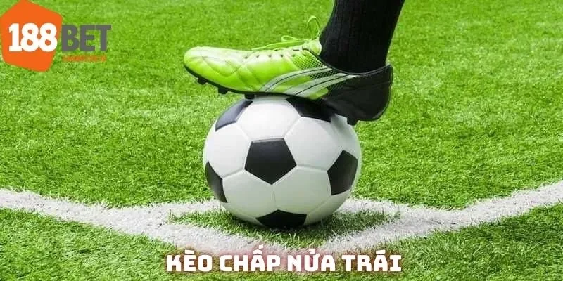 Kèo chấp nửa trái
